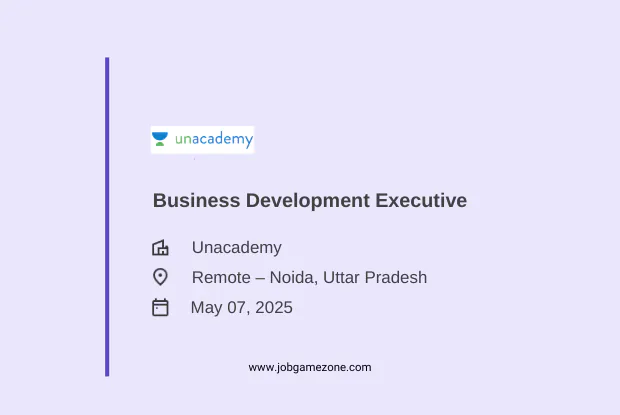 Business Development Executive Work from Home Job at Unacademy 2025 | Remote Sales Career