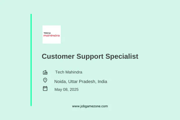 Customer Support Specialist Job at Tech Mahindra Noida 2025 – 12th Pass & Freshers Apply