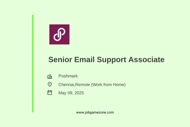 Senior Email Support Associate (Night Shift) – Remote Job in Chennai at Poshmark | 2025 Hiring