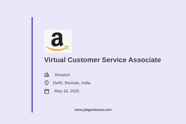 Amazon Remote Customer Service Associate Job 2025 – Work from Home in Delhi